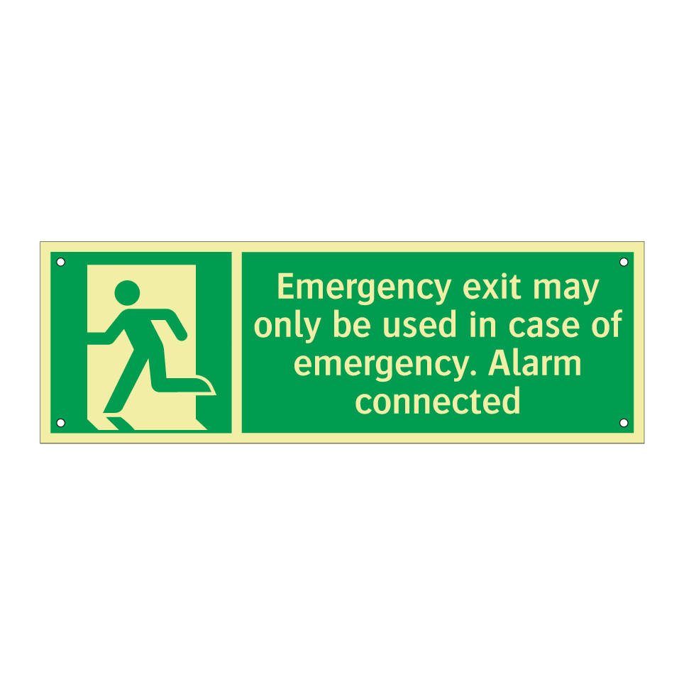Emergency exit may only be used in case of emergency. Alarm connected