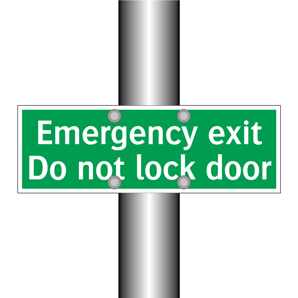 Emergency exit Do not lock door
