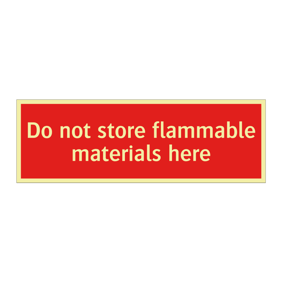Do not store flammable materials here