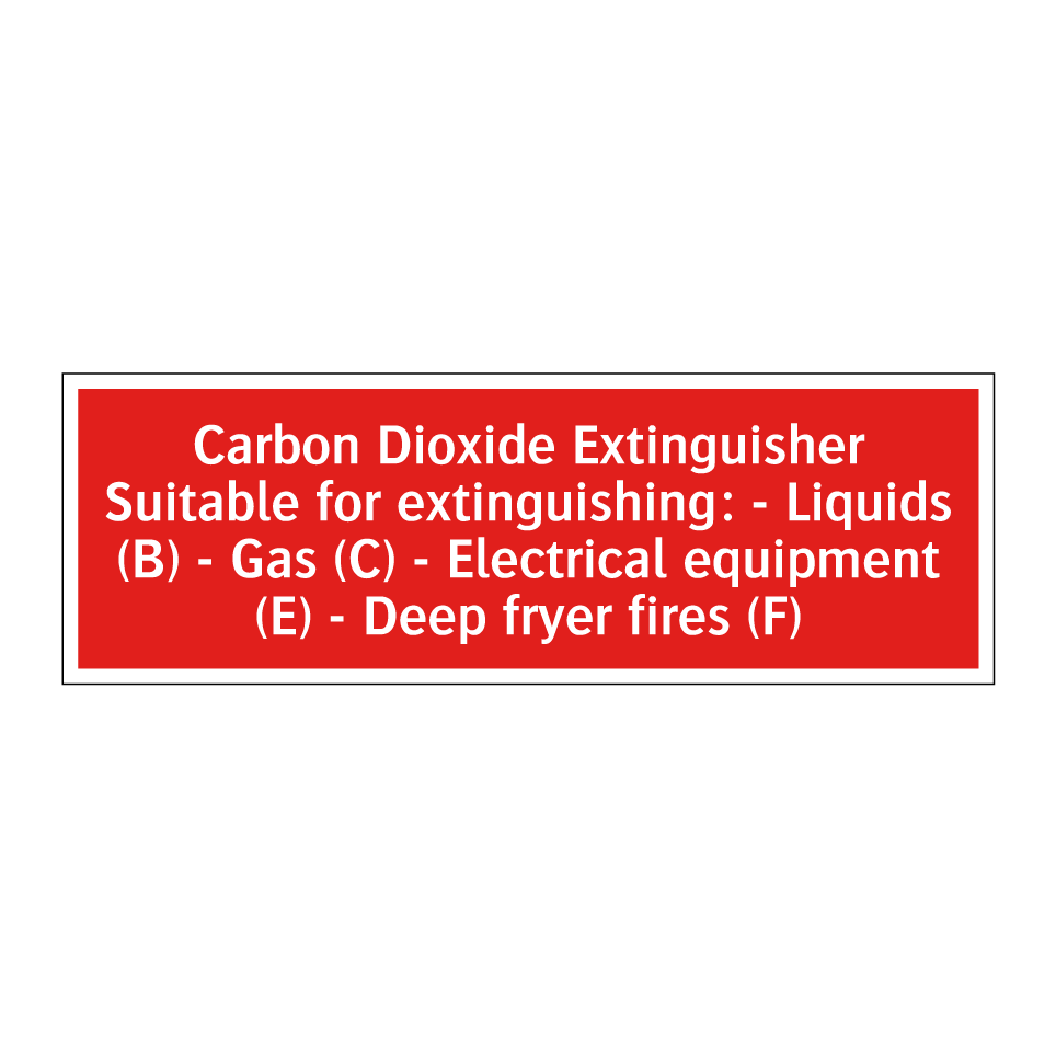 Carbon Dioxide Extinguisher Suitable for extinguishing: - Liquids (B) - Gas (C) - Electrical equipment (E) - Deep fryer fires (F)