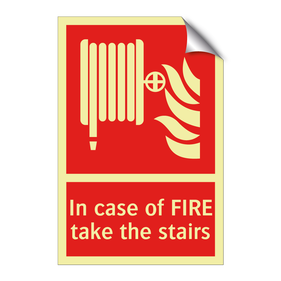 In case of FIRE take the stairs