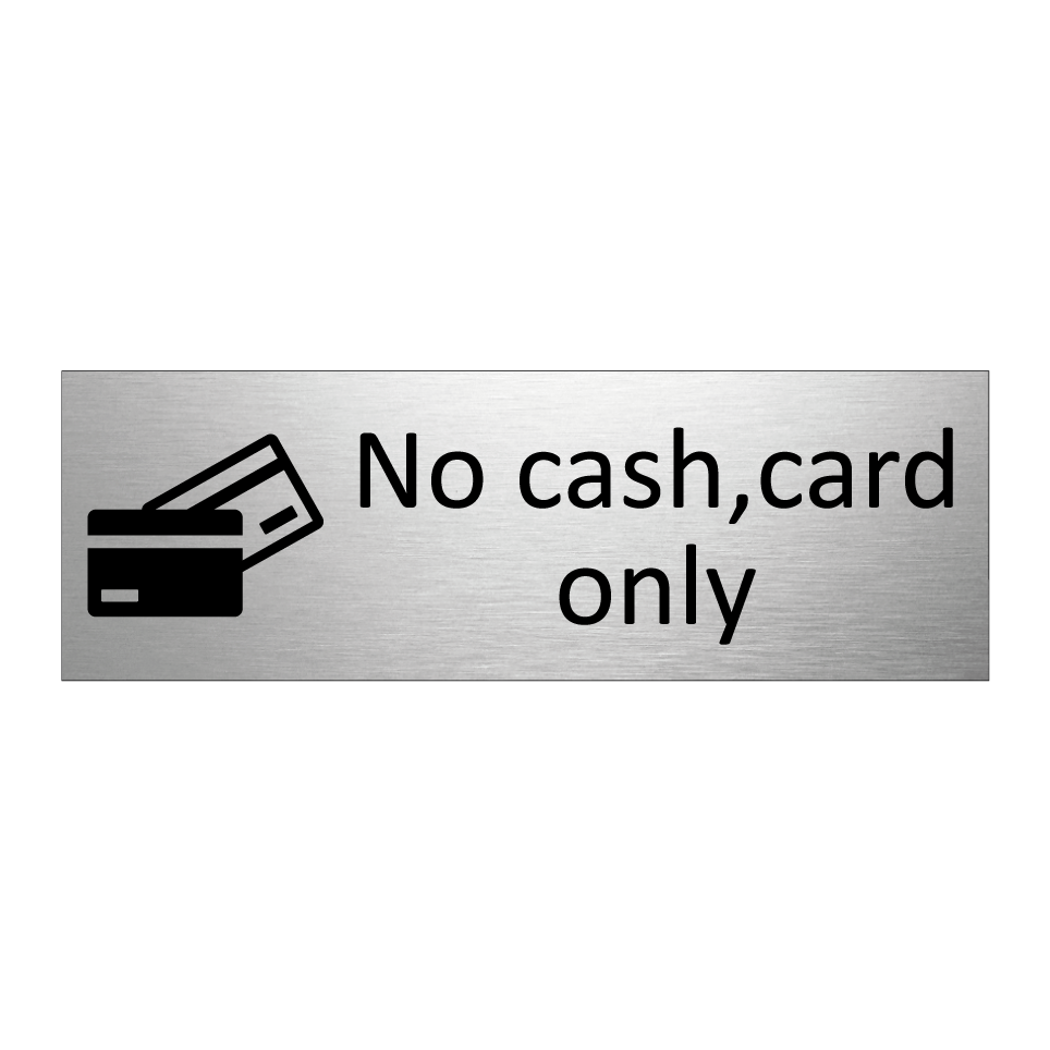 No cash,card only