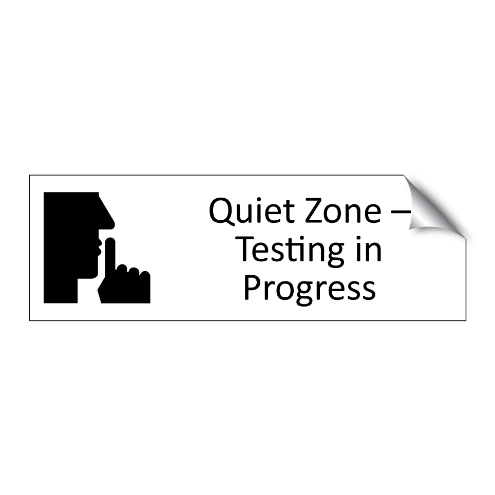 Quiet Zone – Testing in Progress