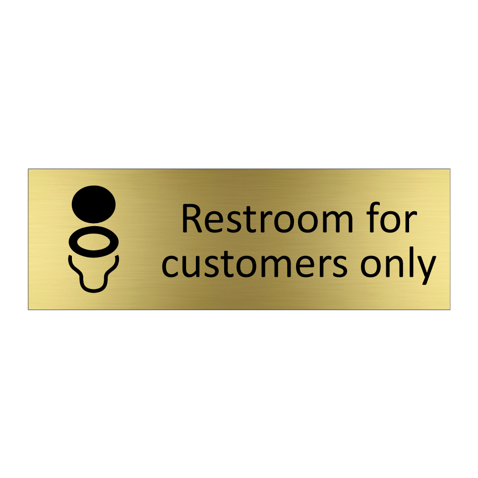 Restroom for customers only