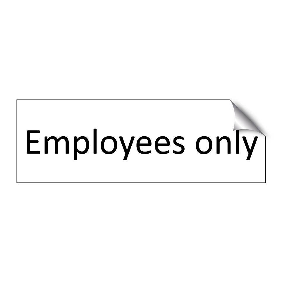 Employees only