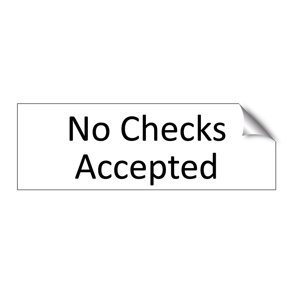 No Checks Accepted