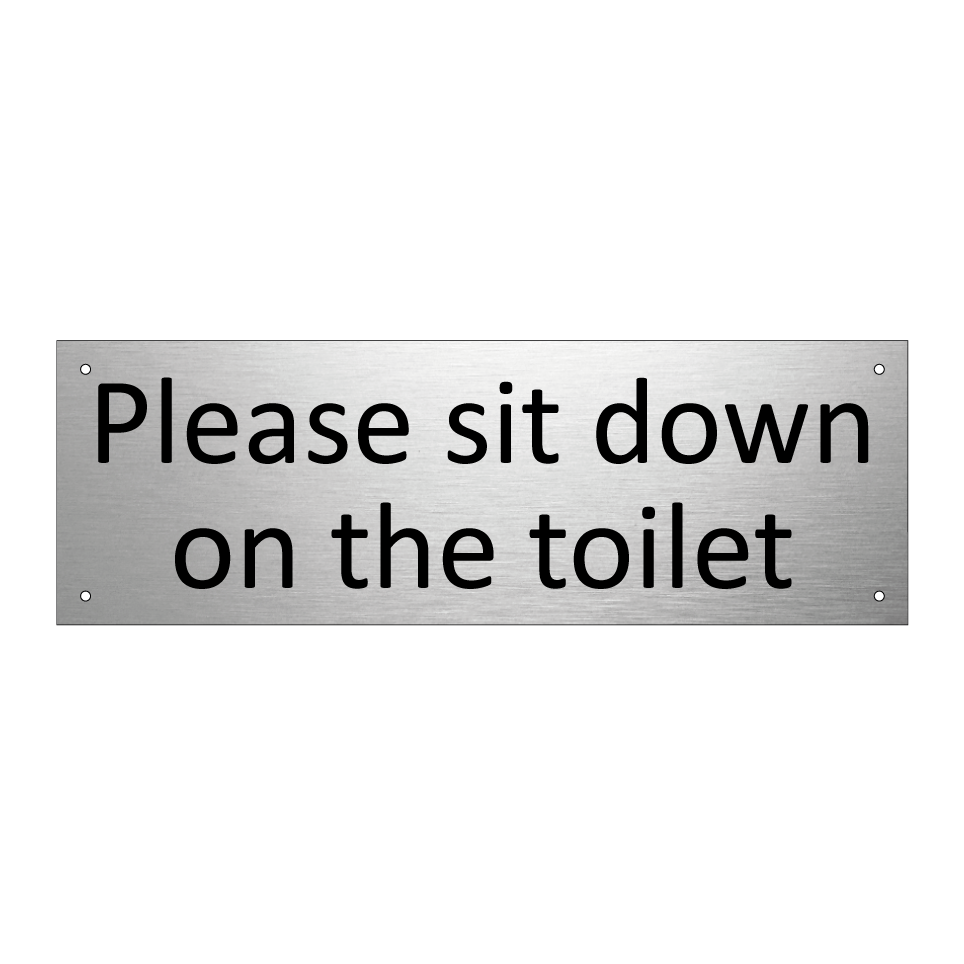 Please sit down on the toilet