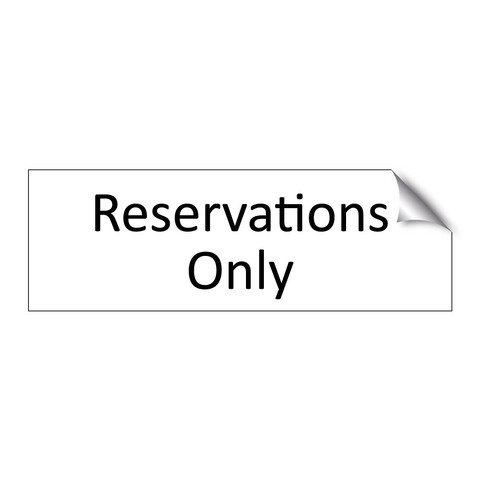 Reservations Only