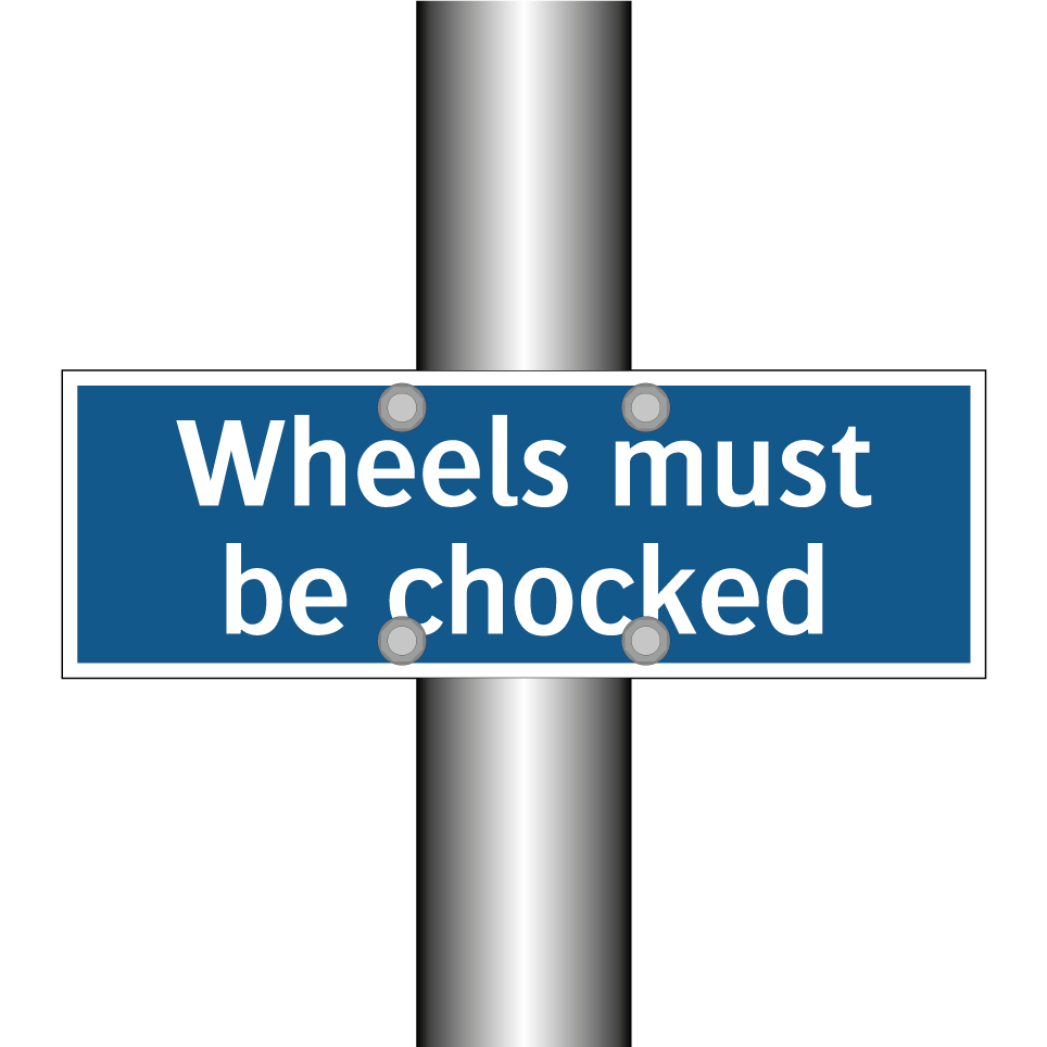 Wheels must be chocked