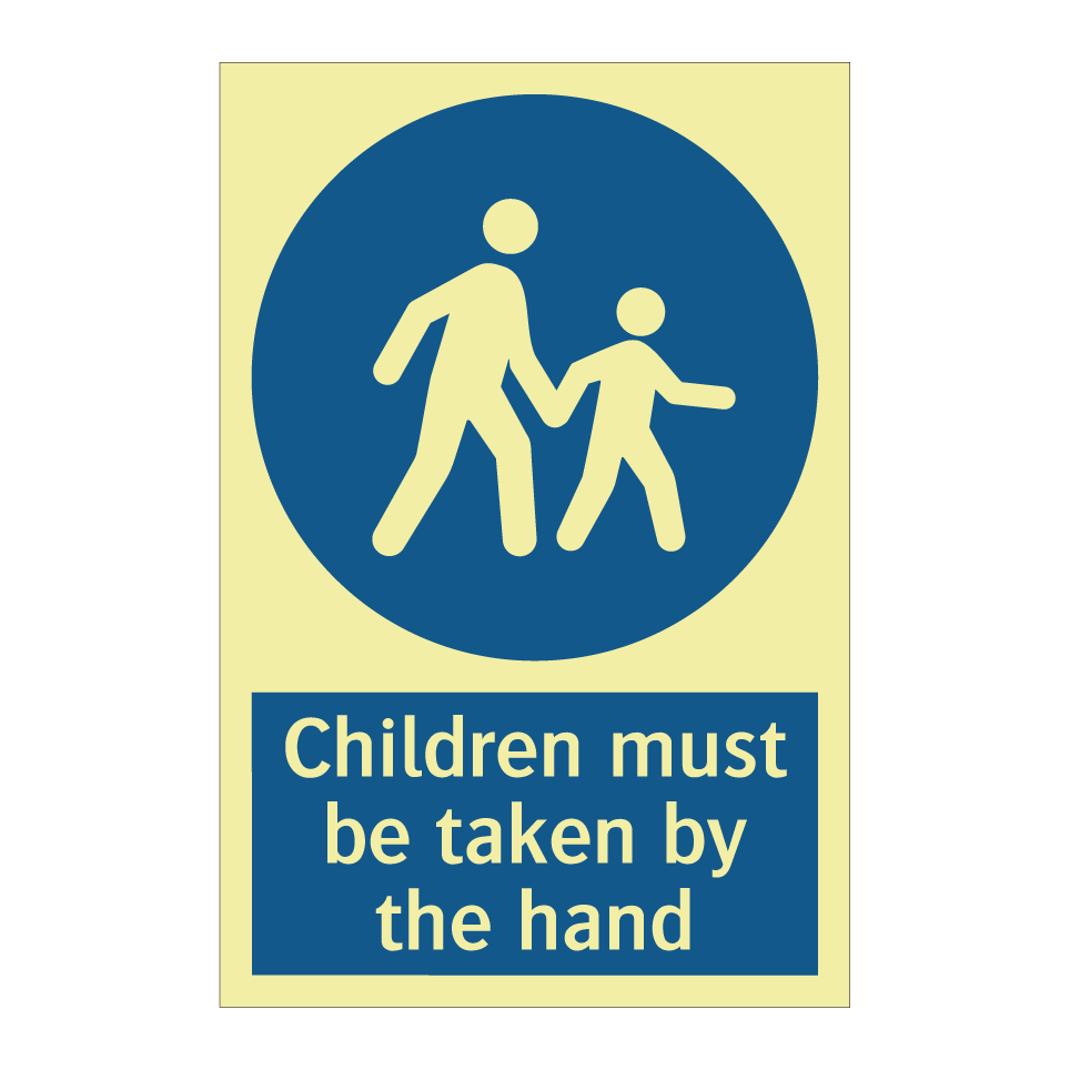 Children must be taken by the hand