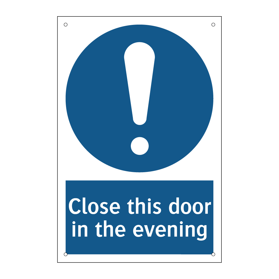 Close this door in the evening