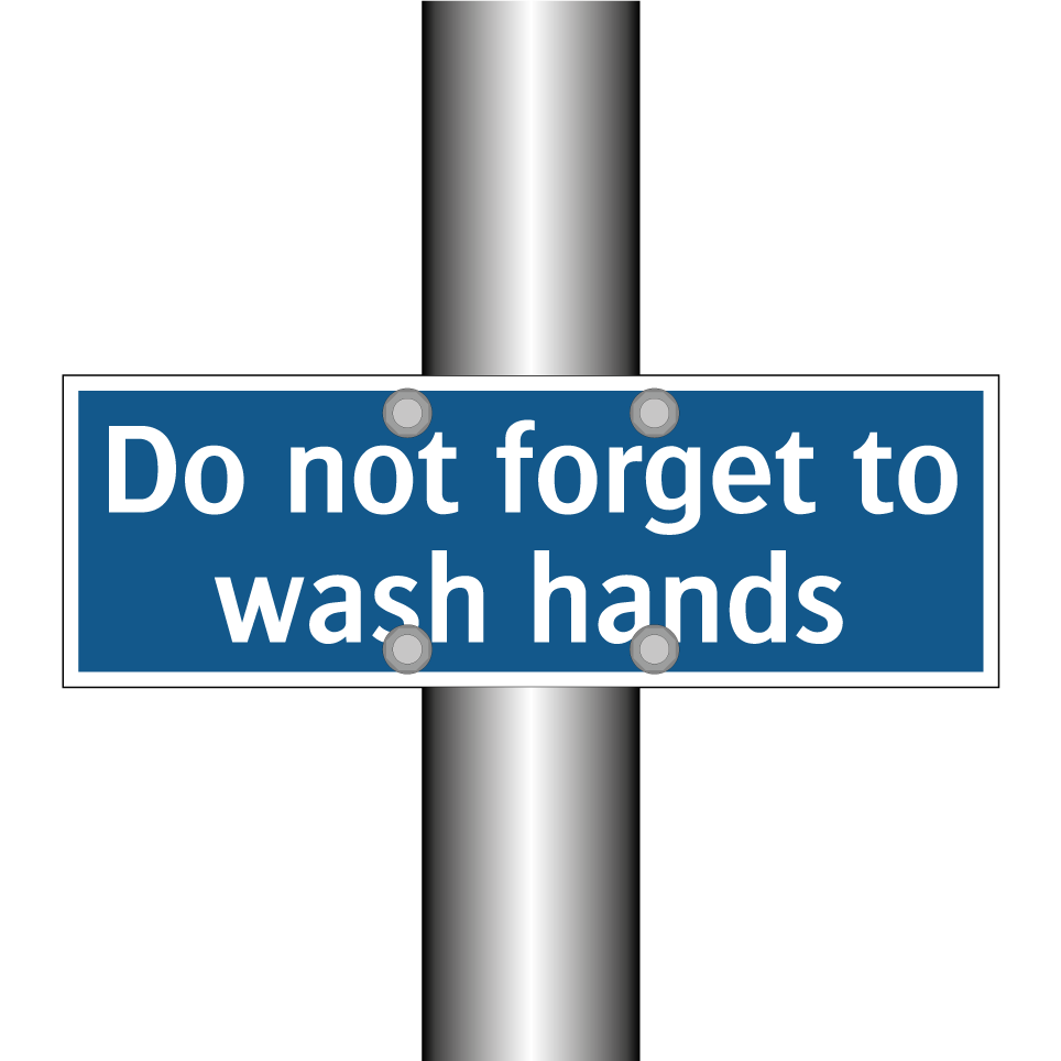 Do not forget to wash hands