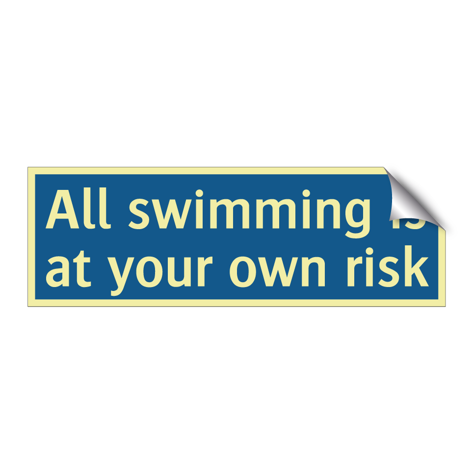 All swimming is at your own risk