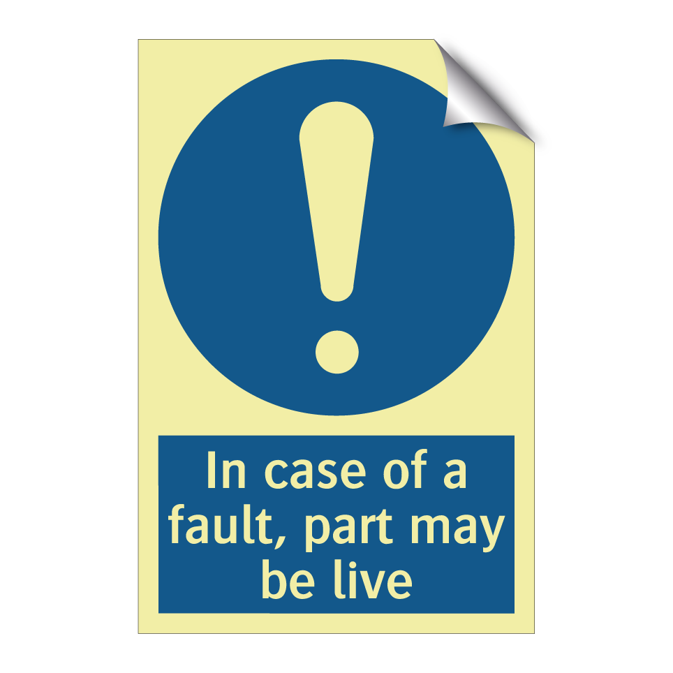 In case of a fault, part may be live