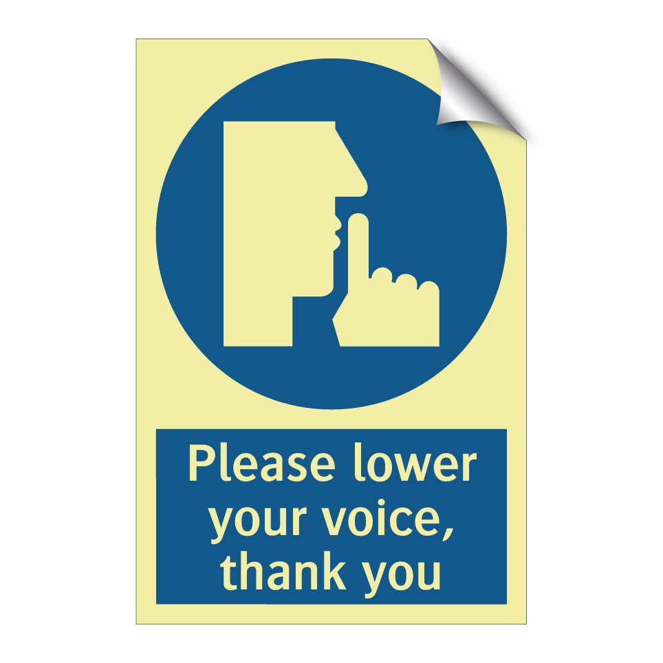 Please lower your voice, thank you