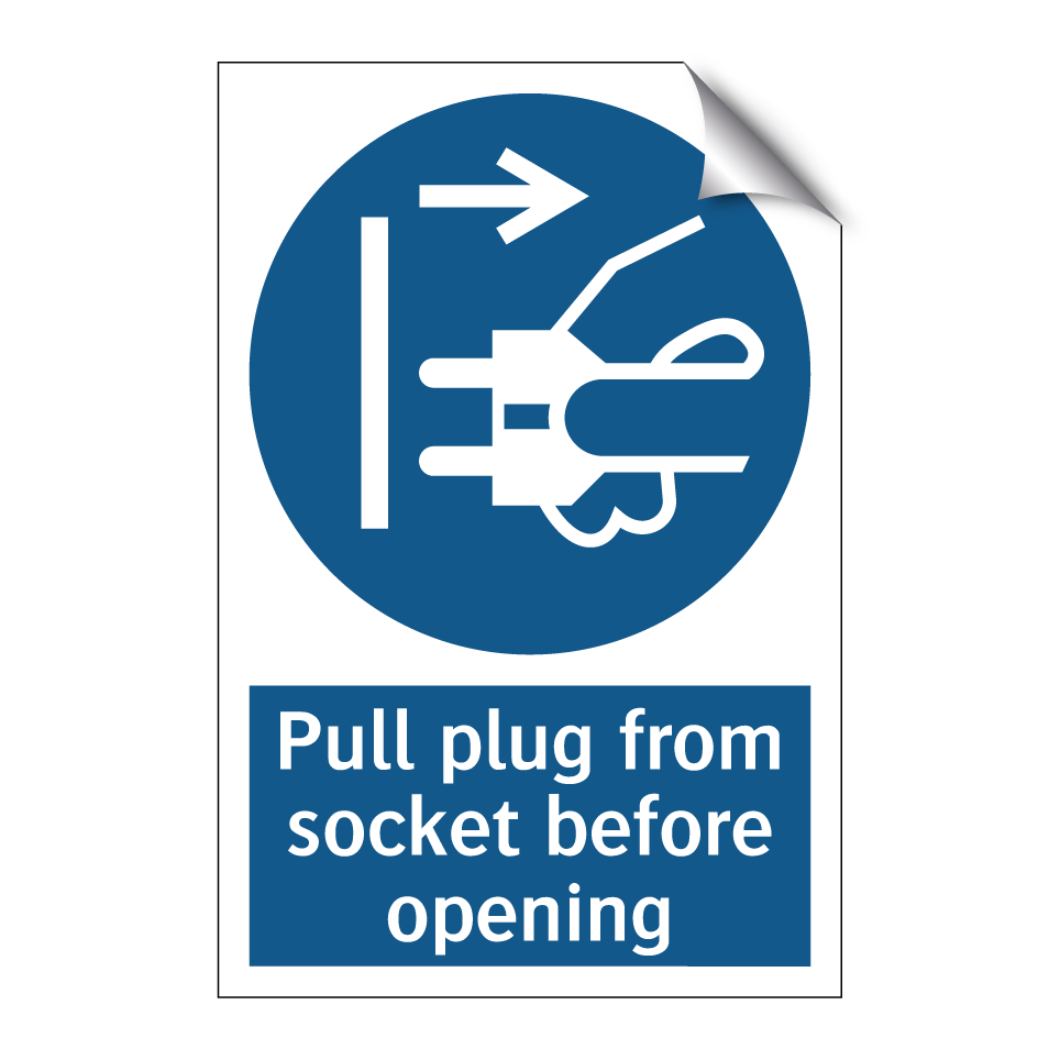 Pull plug from socket before opening