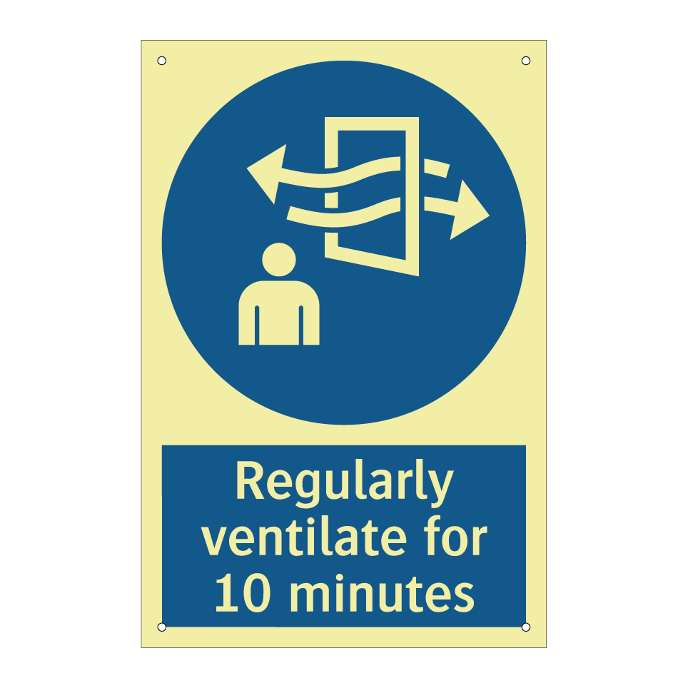 Regularly ventilate for 10 minutes
