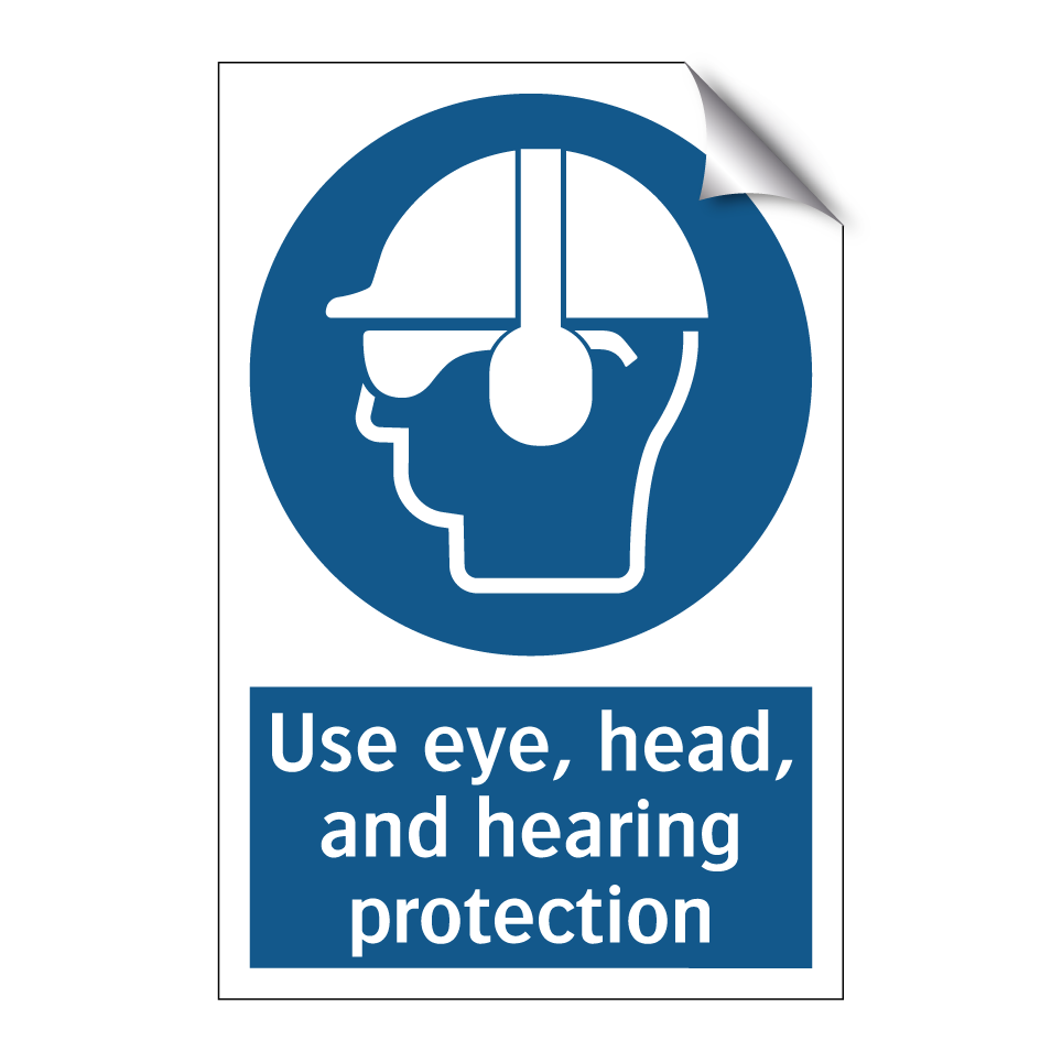 Use eye, head, and hearing protection