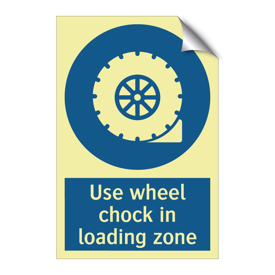 Use wheel chock in loading zone