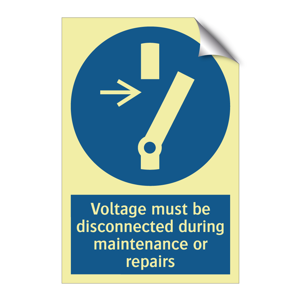 Voltage must be disconnected during maintenance or repairs
