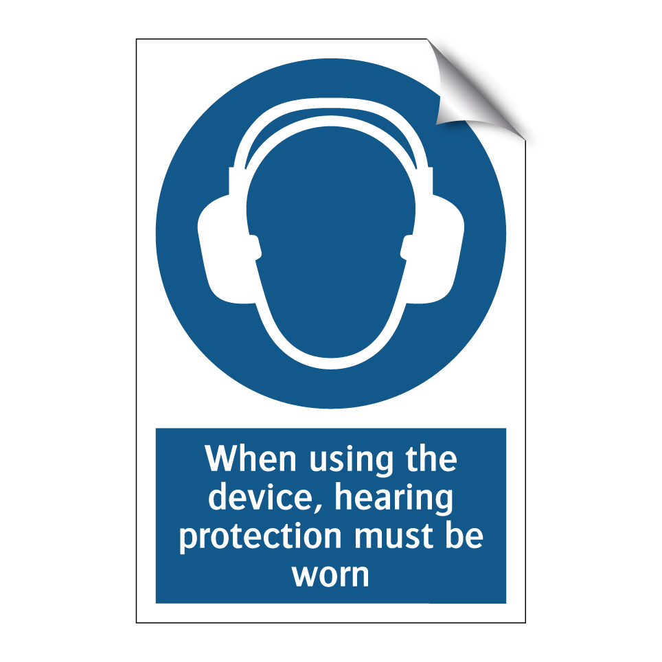 When using the device, hearing protection must be worn