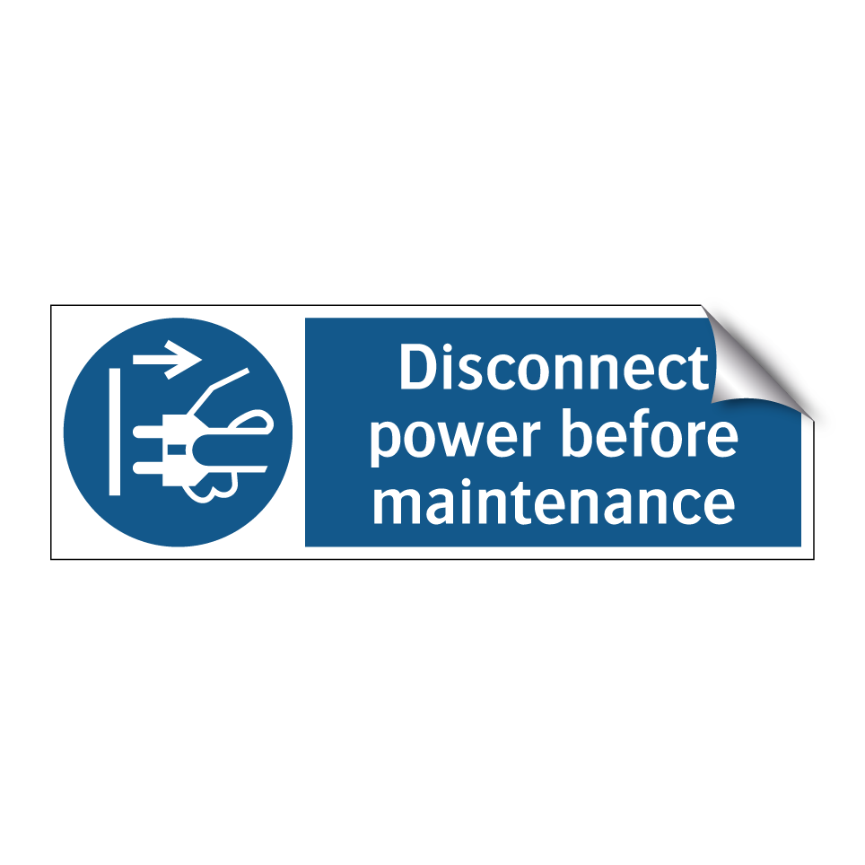 Disconnect power before maintenance