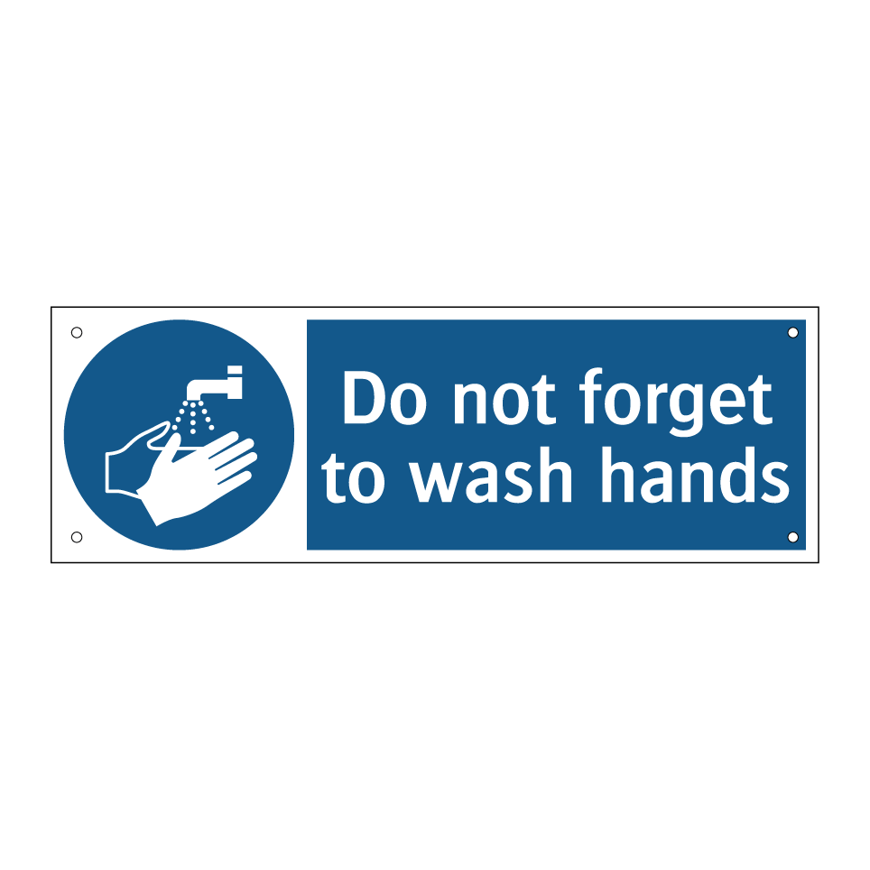 Do not forget to wash hands
