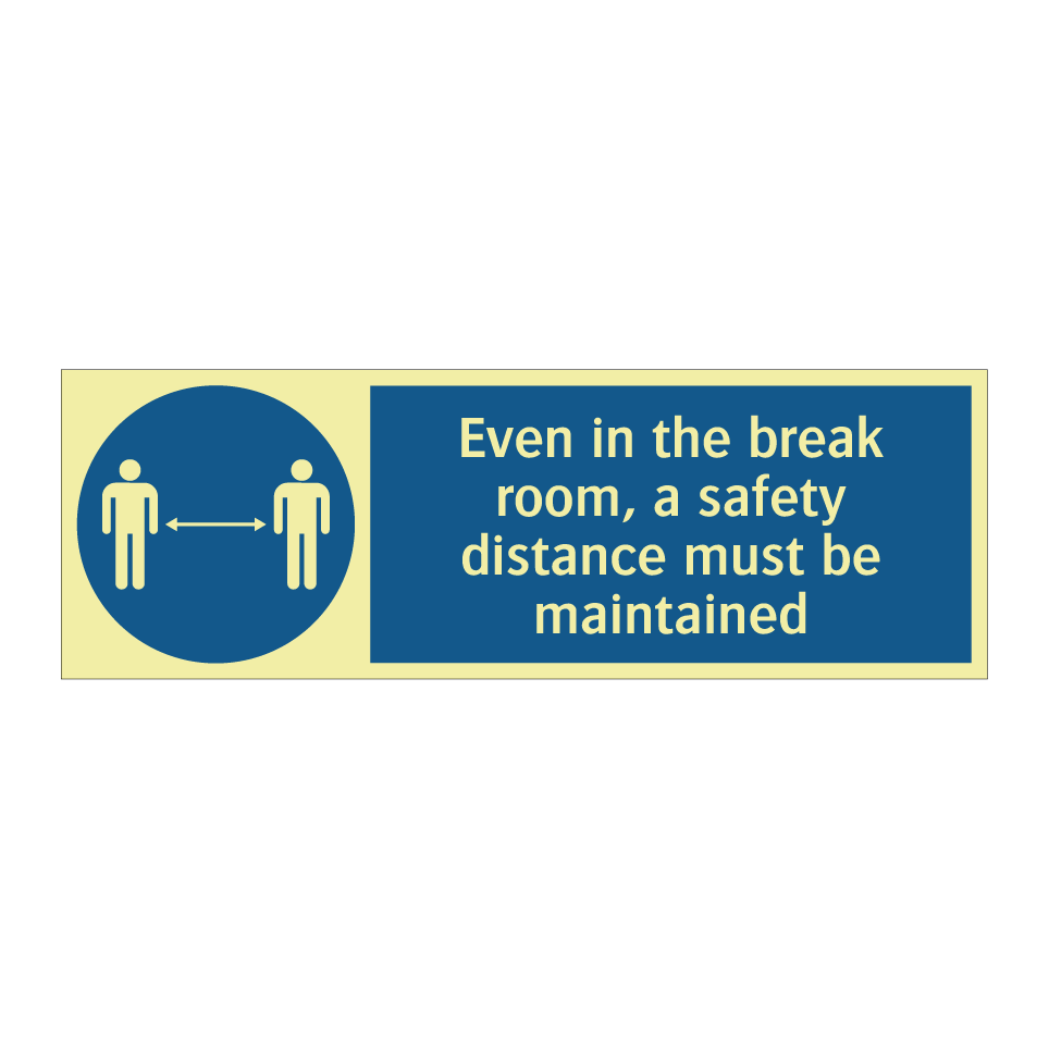 Even in the break room, a safety distance must be maintained