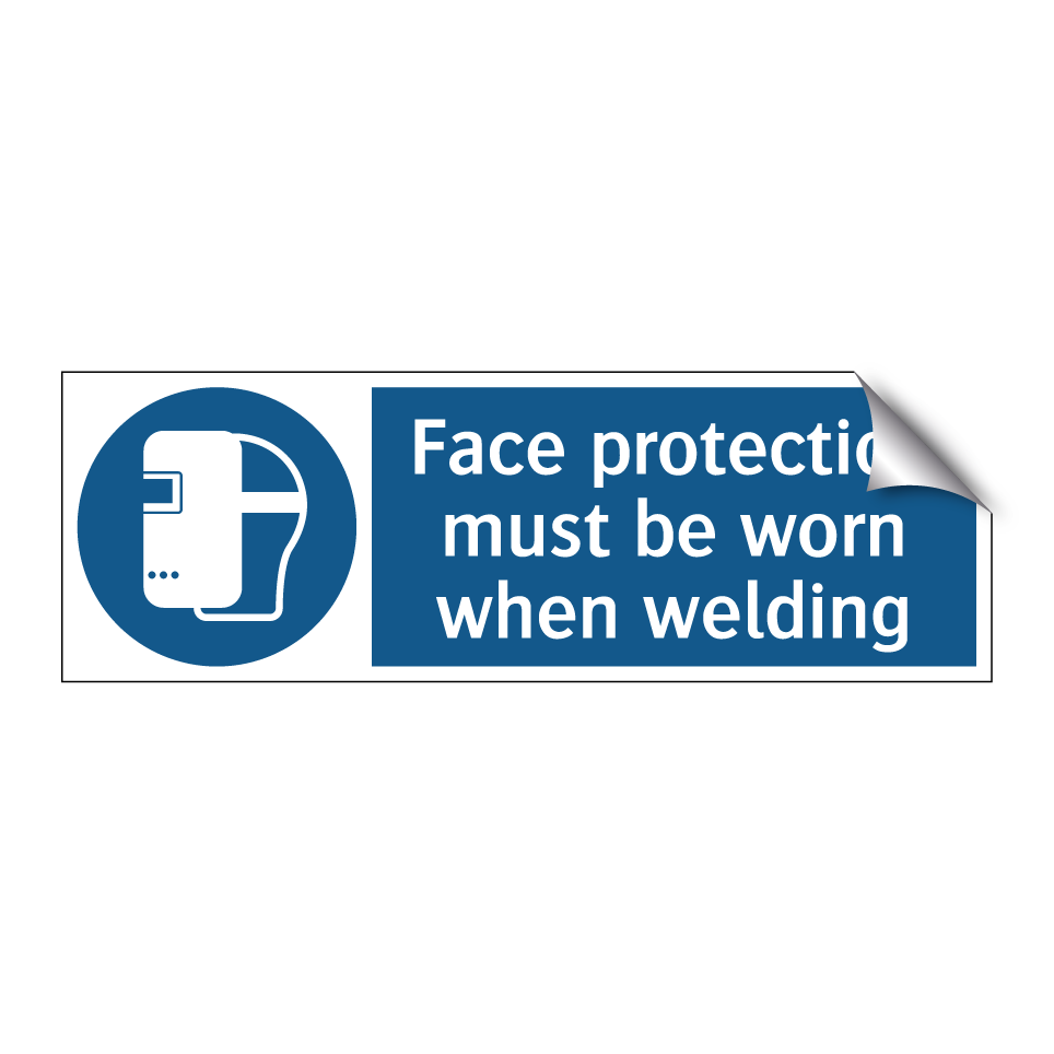 Face protection must be worn when welding