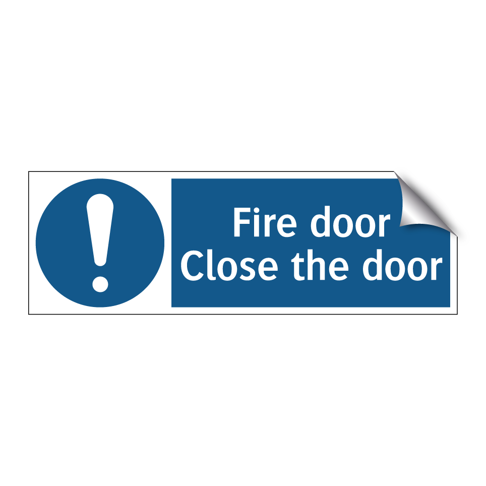 Fire door Close the door