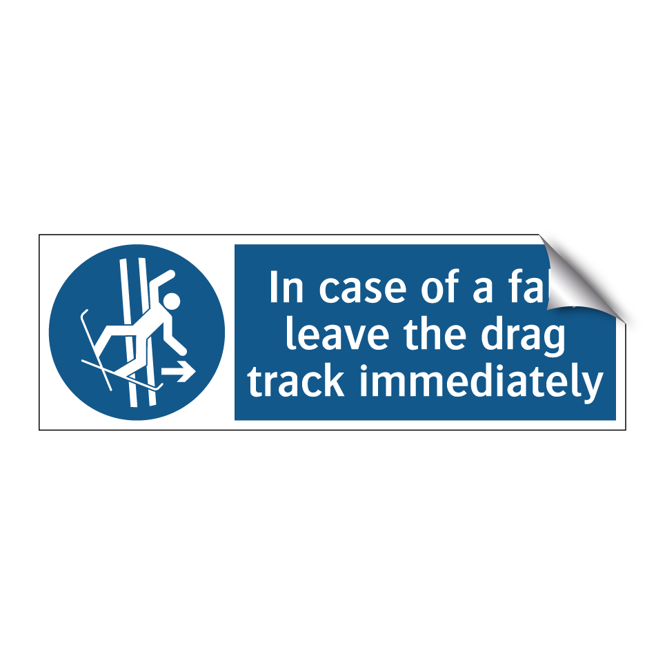 In case of a fall, leave the drag track immediately