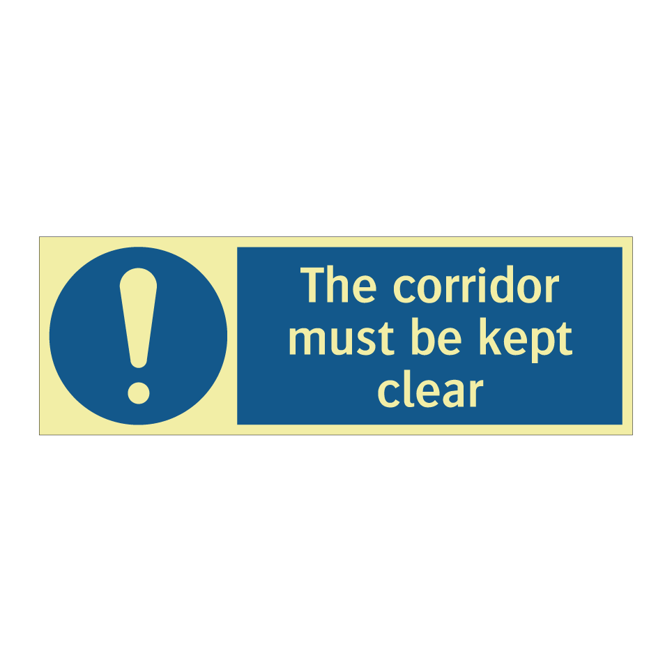 The corridor must be kept clear
