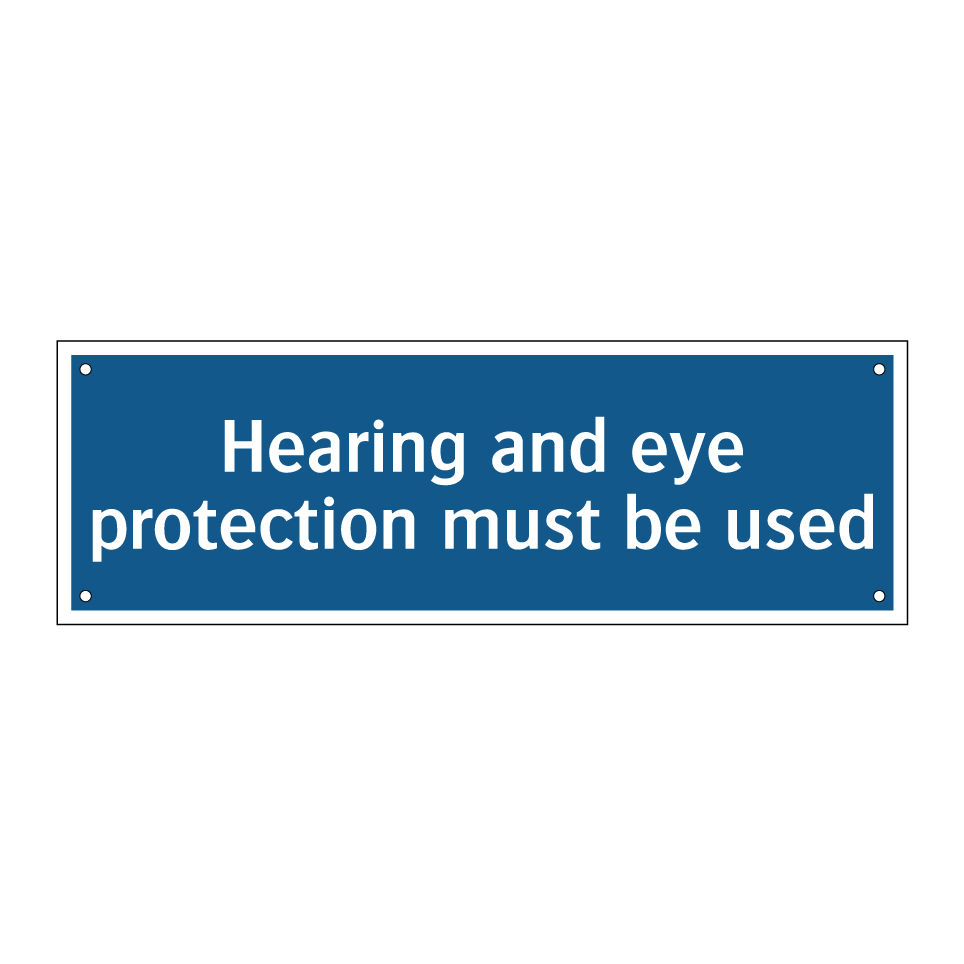 Hearing and eye protection must be used
