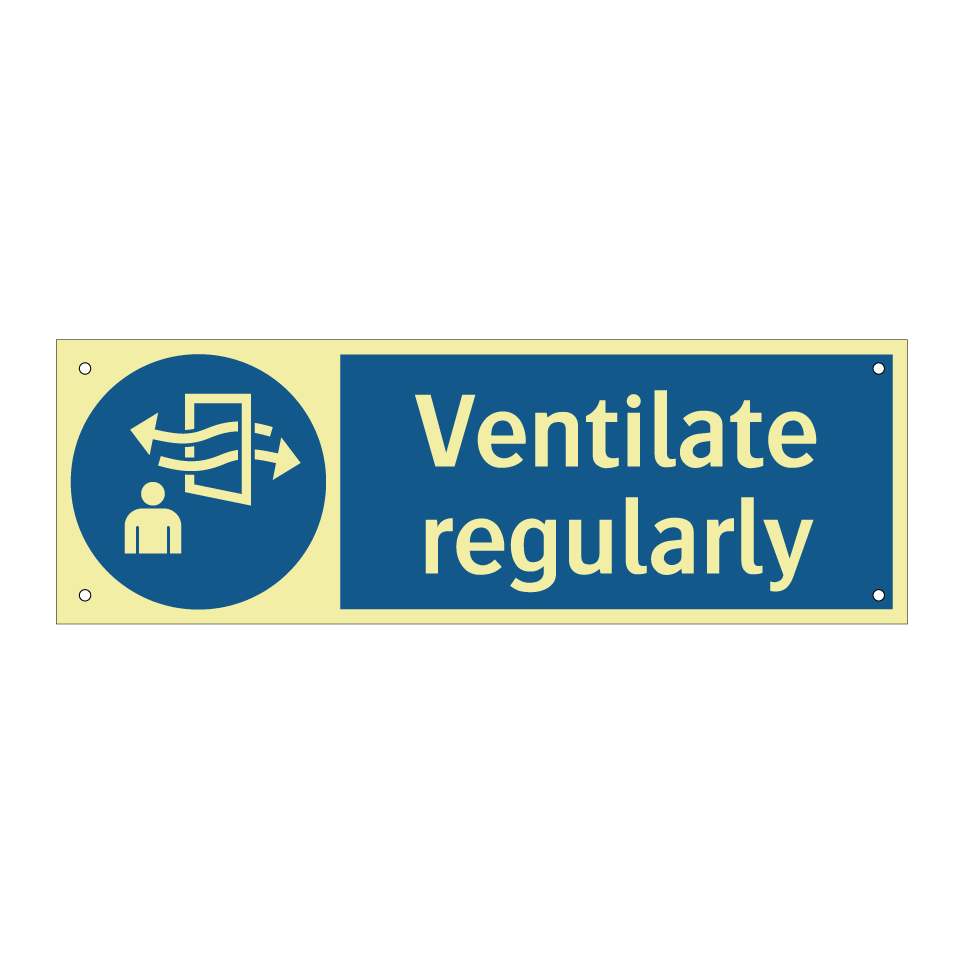 Ventilate regularly