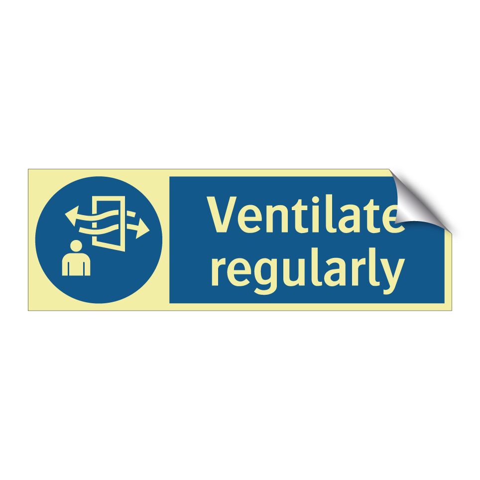 Ventilate regularly