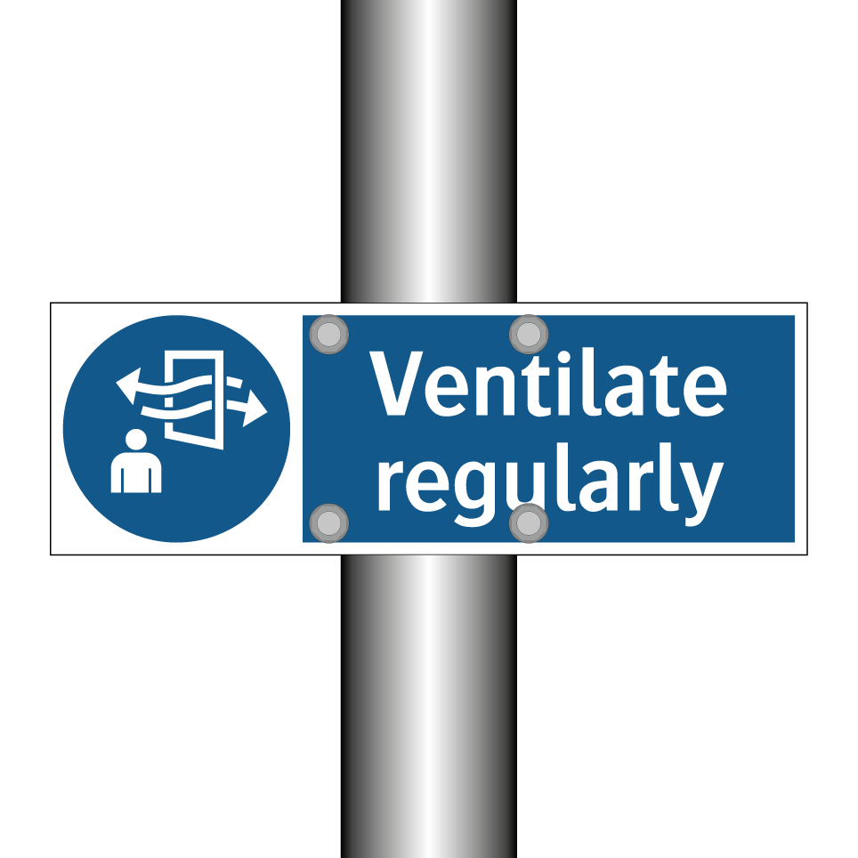 Ventilate regularly