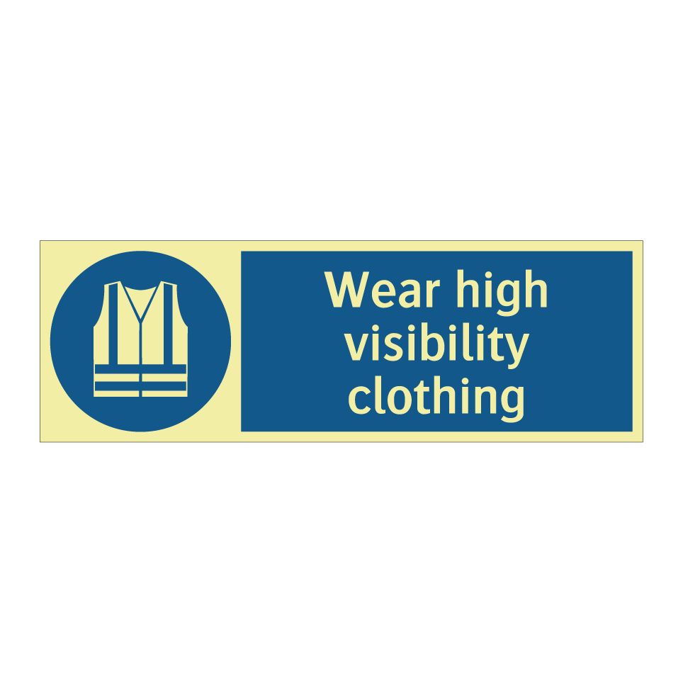Wear high visibility clothing