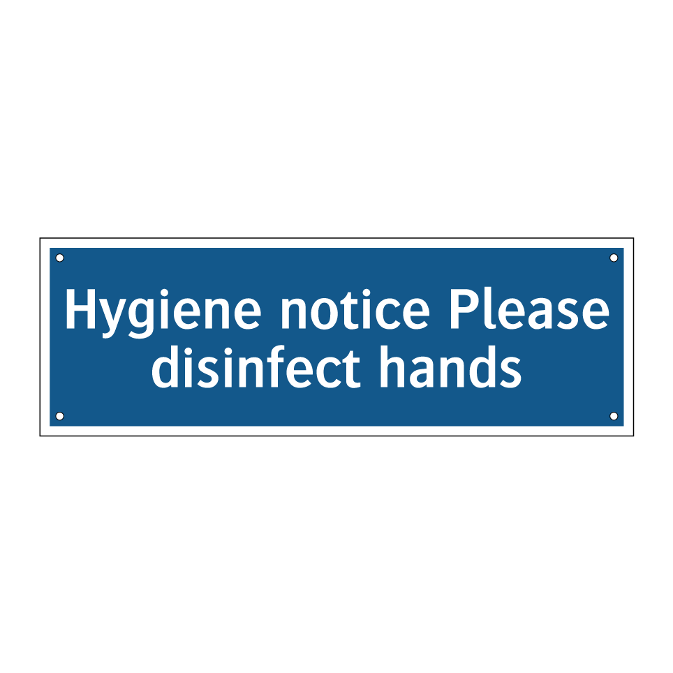 Hygiene notice Please disinfect hands