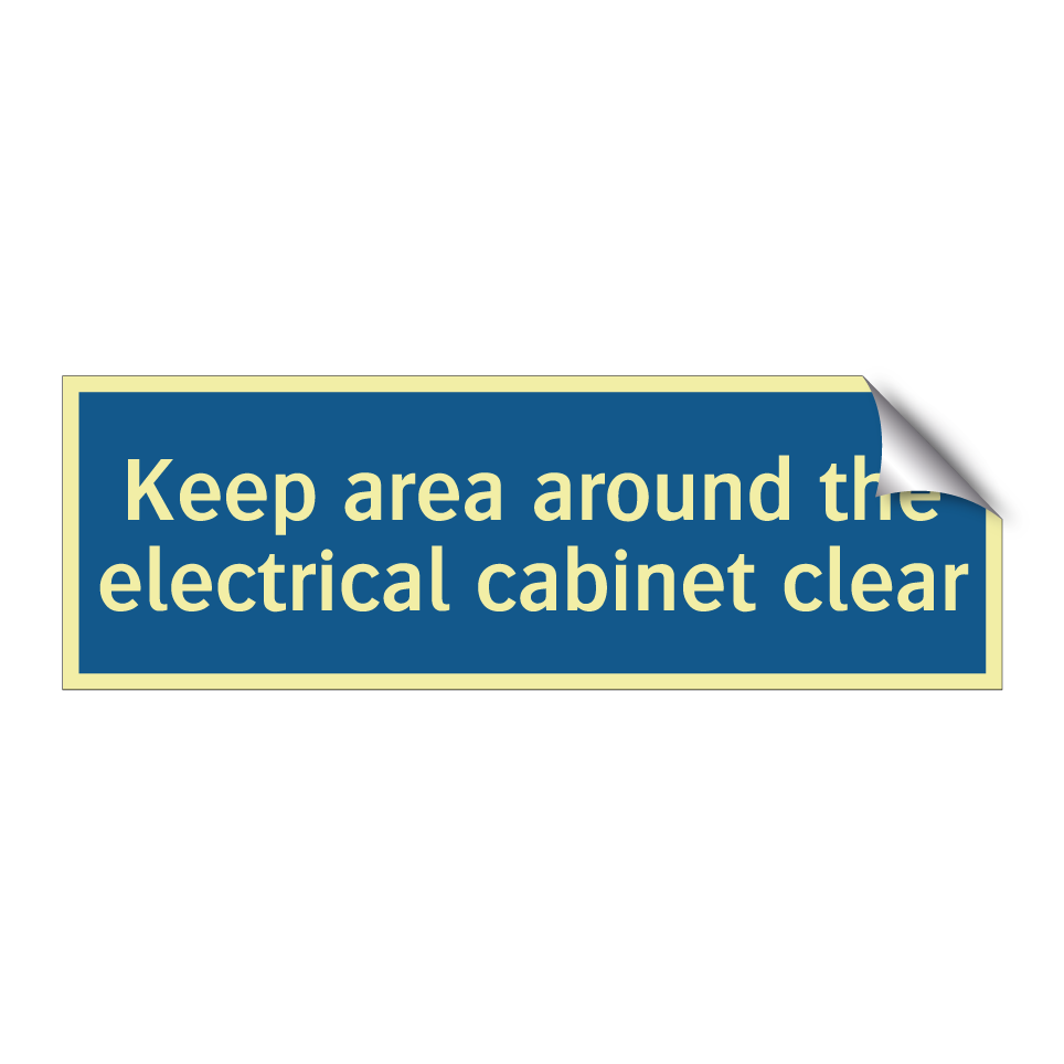 Keep area around the electrical cabinet clear