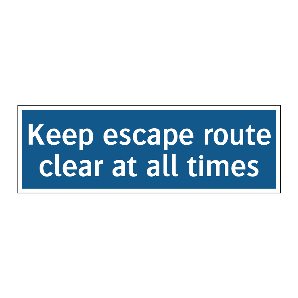 Keep escape route clear at all times