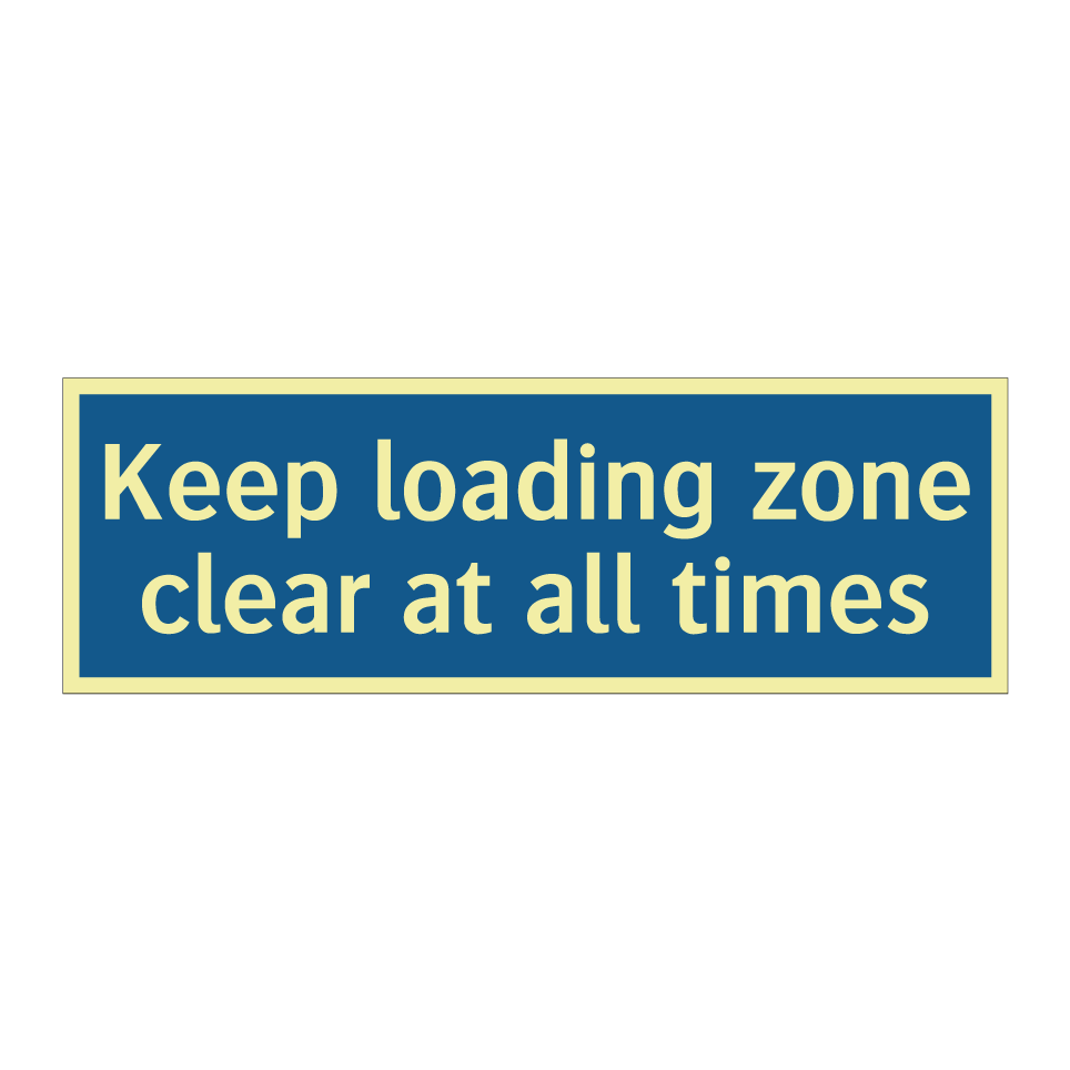 Keep loading zone clear at all times