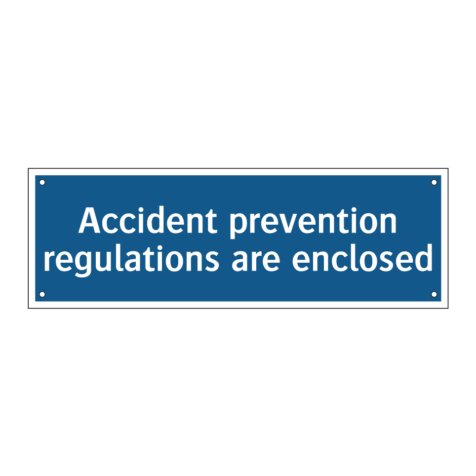 Accident prevention regulations are enclosed