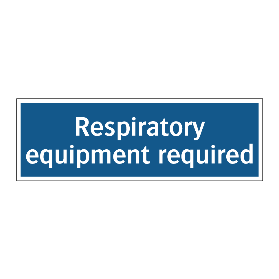 Respiratory equipment required
