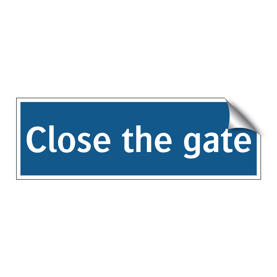 Close the gate
