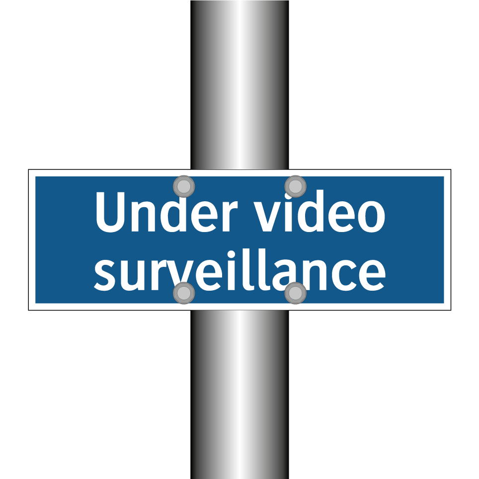 Under video surveillance