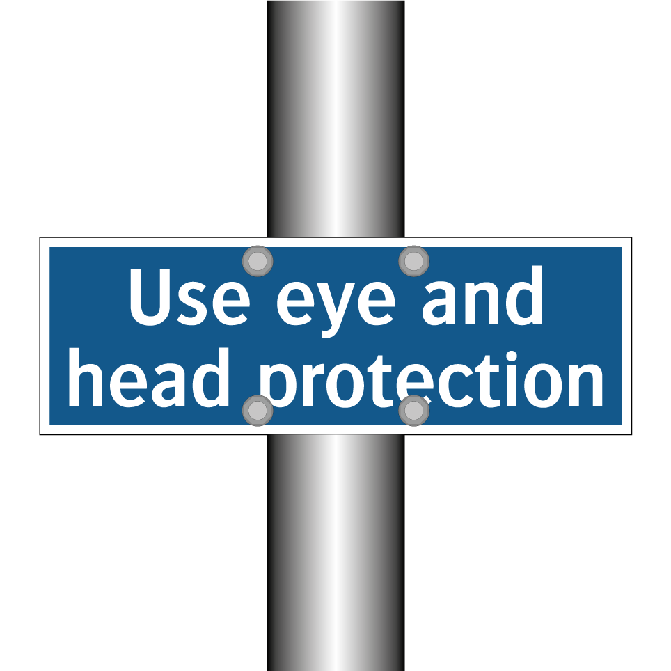 Use eye and head protection