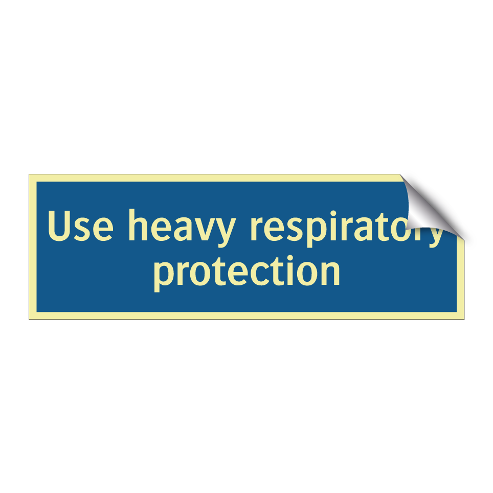 Use heavy respiratory protection