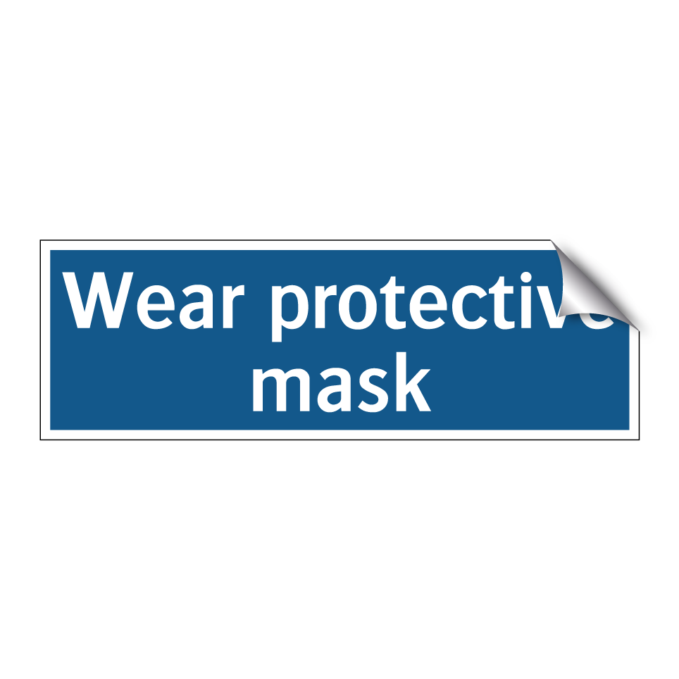 Wear protective mask