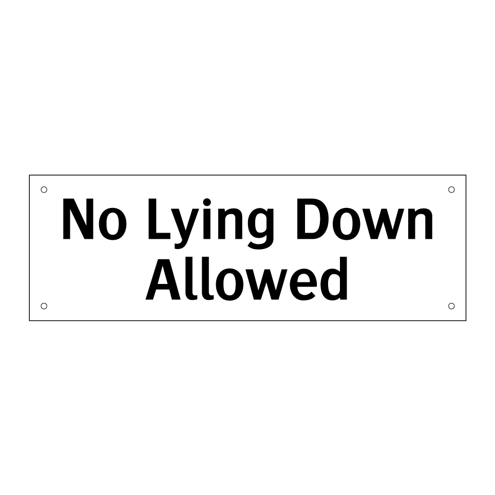 No Lying Down Allowed