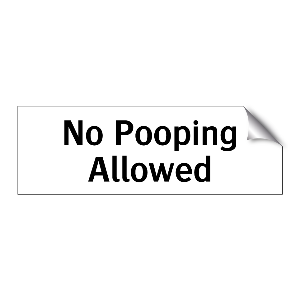 No Pooping Allowed